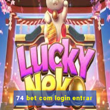 74 bet com login entrar